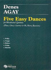 Agay, Denes: 5 easy Dances for flute, oboe, clarinet b, horn and bassoon, score and parts 