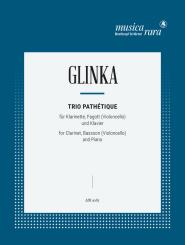 Glinka, Michael Iwanowitsch: Trio pathétique d-Moll für Klarinette, Fagott (Violoncello) und Klavier, Stimmen 