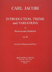 Jacobi, Carl: Introduktion, Thema und Variationen op.10 für Fagott und Orchester, für Fagott und Klavier 
