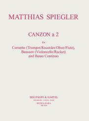 Spiegler, Matthias: Canzon a 2 for cornetto (trumpet/recorder/oboe/flute), bassoon (cello) and Bc, score and parts 